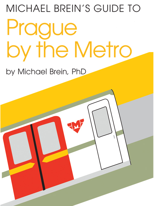 Title details for Michael Brein's Guide to Prague by the Metro by Michael Brein - Available